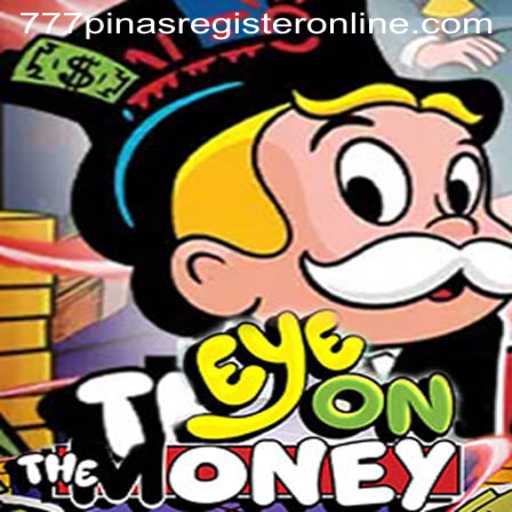 EyeOnTheMoney Game: A Thrilling New Experience with 777pinas Register Online