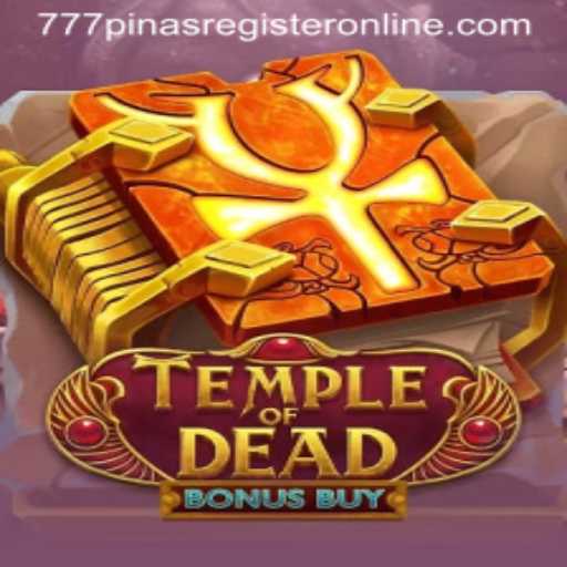 Exploring TempleofDeadBonusBuy and Navigating 777pinas Register Online