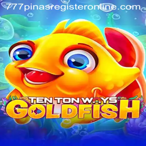 Exploring the Exciting World of TenTonWaysGoldfish and the 777pinas Register Online Experience